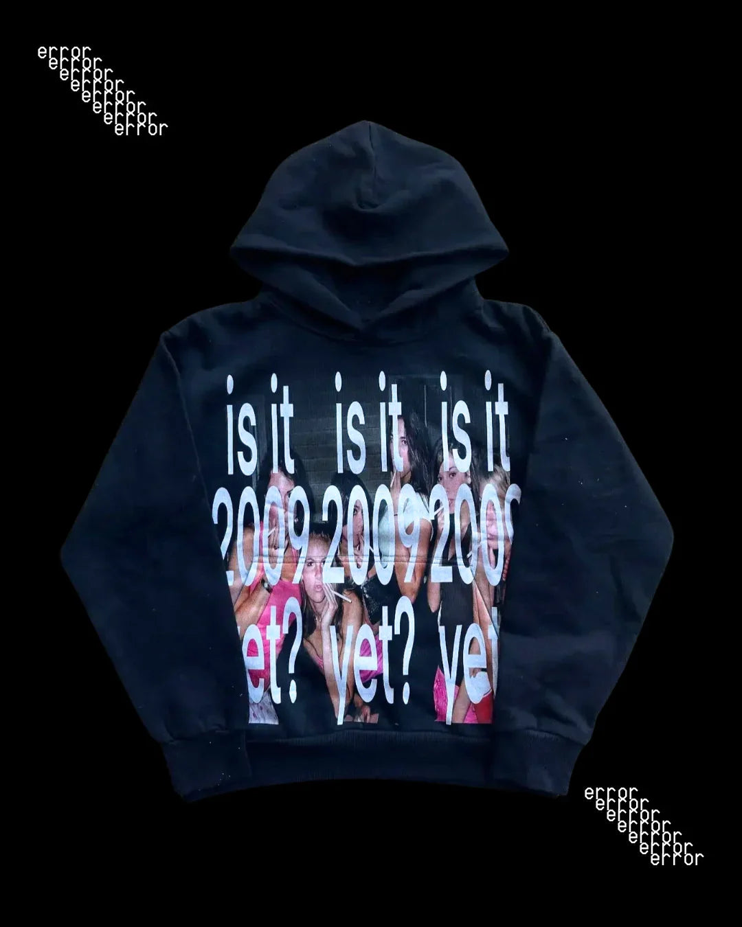 'IS IT 2009 YET?' HOODIE
