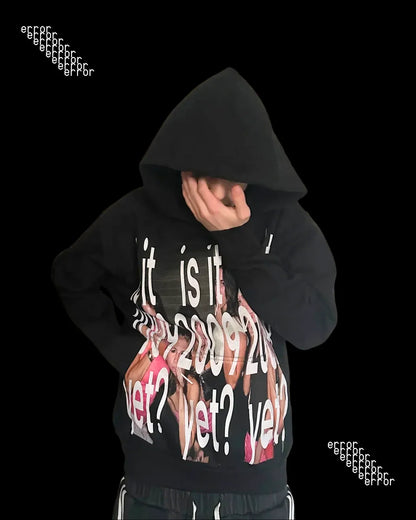 'IS IT 2009 YET?' HOODIE